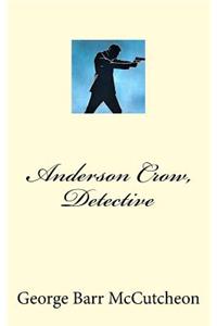 Anderson Crow, Detective