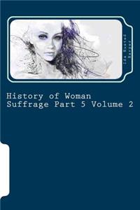 History of Woman Suffrage Part 5 Volume 2