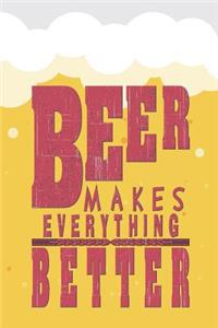 Beer Making Everything Better