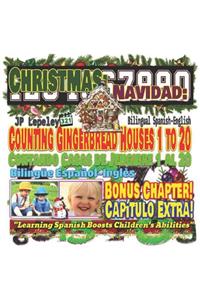 Christmas: Counting Gingerbread Houses 1 to 20. Bilingual Spanish-English. Bonus Chapter!: Navidad: Contando Casas de Jengibre 1 al 20. Bilingüe Español-Inglés