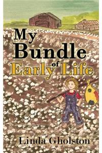 My Bundle of Early Life