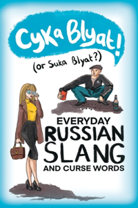 Cyka Blyat! (or Suka Blyat?)