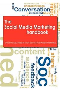 Social Media Marketing Handbook - Everything You Need to Know about Social Media Marketing