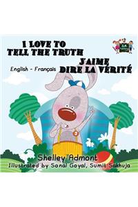 I Love to Tell the Truth J'aime dire la v?rit? (English French children's book)