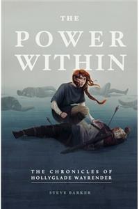Power Within: The Chronicles of Hollyglade Wayrender