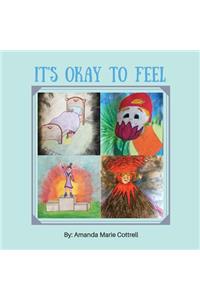 It Is Okay to Feel