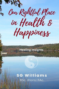 Our Rightful Place in Health & Happiness