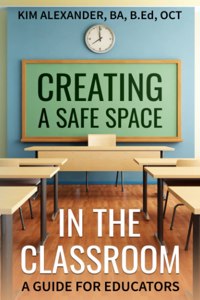 Creating a Safe Space in the Classroom