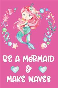 Be a Mermaid and Makes Waves