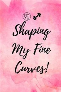 Shaping My Fine Curves