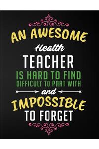 An Awesome Health Teacher Is Hard to Find Difficult to Part with and Impossible to Forget