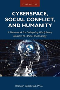 Cyberspace, Social Conflict, and Humanity
