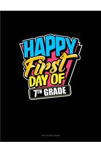 Happy First Day of 7th Grade