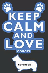 Keep Calm and Love Corgis Notebook