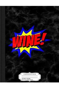 Wine Superhero Composition Notebook