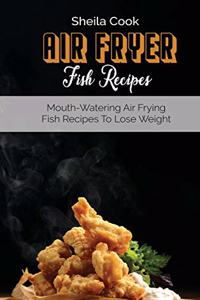 Air Fryer Fish Recipes