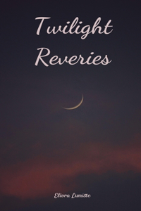 Twilight Reveries