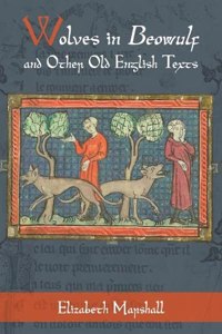 Wolves in Beowulf and Other Old English Texts