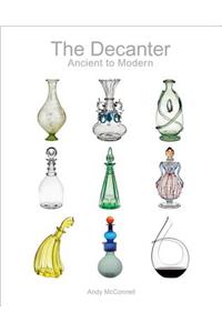 The Decanter: Ancient to Modern