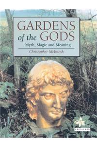 Gardens of the Gods: Myth, Magic and Meaning