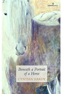 Beneath a Portrait of a Horse