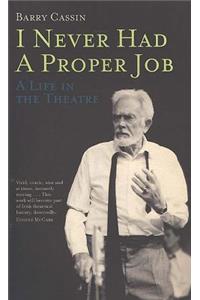 I Never Had a Proper Job
