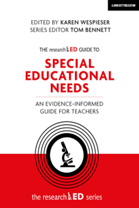 The researchED Guide to Special Educational Needs: An evidence-informed guide for teachers: An Evidence-Informed Guide for Teachers