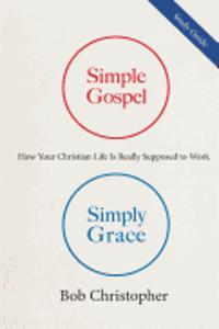 Simple Gospel, Simply Grace Study Guide