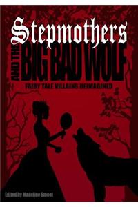 Stepmothers and the Big Bad Wolf