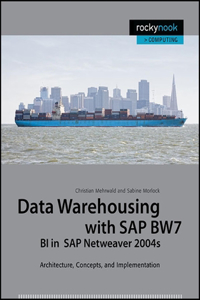 Data Warehousing with SAP BW7 BI in SAP Netweaver 2004s