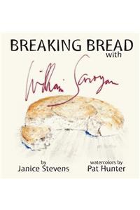 Breaking Bread with William Saroyan