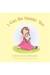 I Can Be Happy, Too