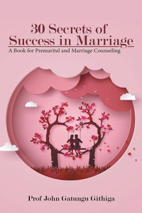 30 Secrets of Success in Marriage