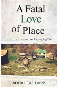 Fatal Love of Place