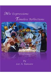 New Reflections Timeless Expressions