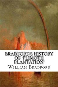 Bradford's History of 'Plimoth Plantation'