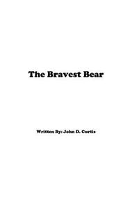 Bravest Bear