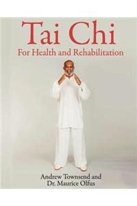 Tai Chi for Health and Rehabilitation