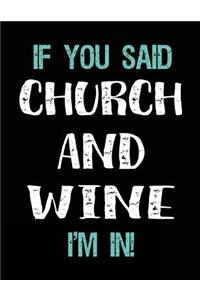 If You Said Church and Wine I'm in