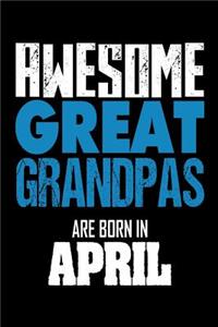 Awesome Great Grandpas Are Born In April