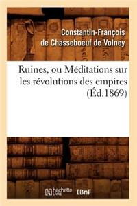 Ruines, Ou Méditations Sur Les Révolutions Des Empires (Éd.1869)