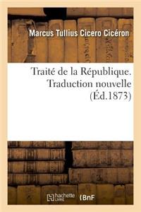 Traité de la République. Traduction Nouvelle