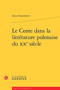 Le Conte Dans La Litterature Polonaise Du Xxe Siecle
