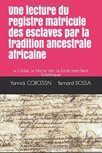 Une lecture du registre matricule des esclaves par la tradition ancestrale africaine