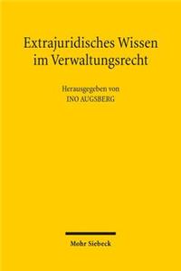 Extrajuridisches Wissen Im Verwaltungsrecht