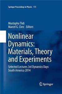 Nonlinear Dynamics: Materials, Theory and Experiments