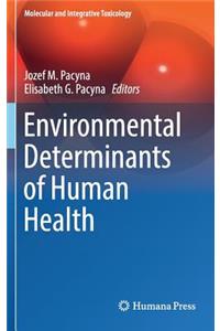 Environmental Determinants of Human Health