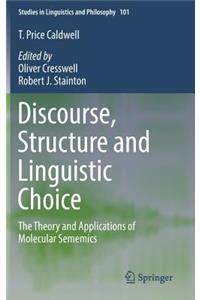 Discourse, Structure and Linguistic Choice