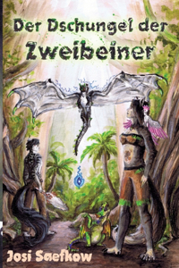 Der Dschungel der Zweibeiner. Liebevoll illustrierter Fantasieroman