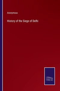 History of the Siege of Delhi